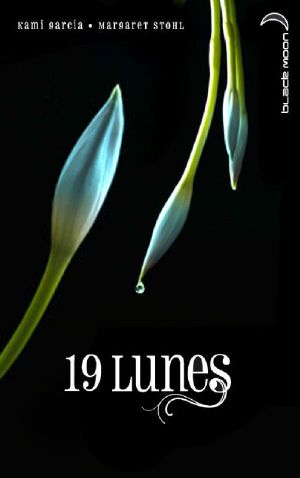 [Beautiful Creatures 04] • 19 Lunes [Livre Des Lunes-4]_By Sly